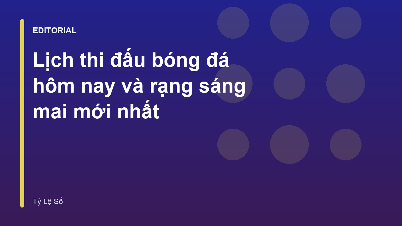 Lịch thi đấu bóng đá hôm nay