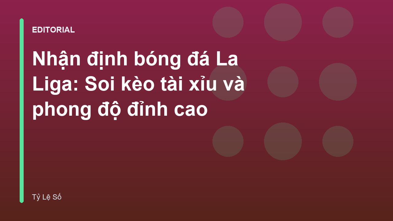 Phân tích nhận định bóng đá La Liga